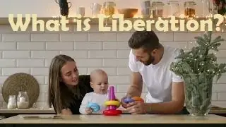 What is Liberation Or enlightenment?