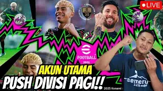 (LIVE) HUJAN PAGI ENAKNYA PUSH DIVISI!! EFOOTBALL 2026