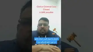 civil or criminal case close in UAE... check description