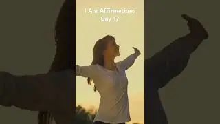 I Am Affirmations Day 17