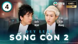 Phim TVB lồng tiếng Quy Luật Sống C&ograve;n 2 (Survivors Law 2) 4/20 | M&atilde; Quốc Minh, Quan &Acirc;n Na | 2007