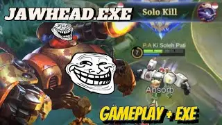 JAWHEAD.EXE & GAMEPLAY EXPLANE - MLBB