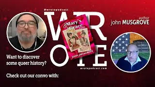 Looking for some Queer History? Check out our convo with author, John Musgrove