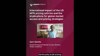 Global implications of the US's MFN pricing reforms