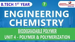 Lec 7 | Biodegradable Polymer | Engineering Chemistry | B.Tech 1st Year
