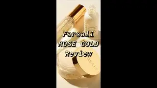 Farsali ROSE GOLD Review