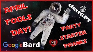 April Fools Day Pranks  ChatGPT & Google Bard #Prank #Party  #Started