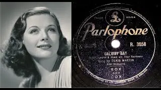 78 RPM – Denis Martin (Tenor) – Galway Bay (1947)