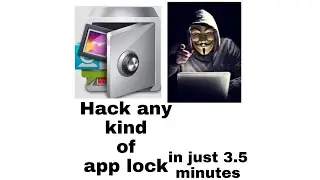 how to hack any kind of applock within 3 minutes  very easy at home