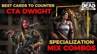 SPECIALIZATION MIX COMBOS | BEST CARDS TO COUNTER CTA DWIGHT | TWD SURVIVORS
