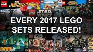 Every 2017 LEGO Set Released! Over 800+ Sets!