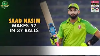 Saad Nasim makes 57 in 37 Balls | Lahore Whites vs Abbottabad | Match 55 | National T20 | M1W1L