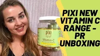 PIXI NEW Vitamin C Skincare line - PR Unboxing