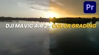 DJI Mavic Air 2 Color Grading in Premiere Pro