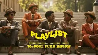 70s SOUL FUNKY HIPHOP | Groovy Soulful Lyrics That Move Your Soul