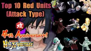 Nxb Nv: Top 10 Red Units (Attack Type) in Naruto x Boruto Ninja Voltage || 4th Anniversary Special
