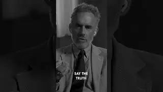 SAY THE TRUTH - Jordan Peterson