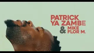 Patrick Ya Nzambe Fanda (Clip Officiel) feat @MikeflormulumbaMinistries +243998158170