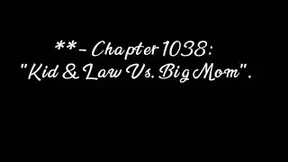 Chapter 1038 spoilers // One piece