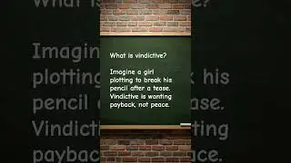 What is vindictive?