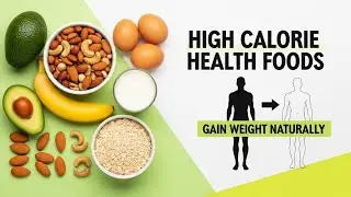 High Calorie Health Foods That Help You Gain Weight Naturally