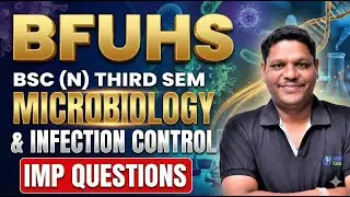 BFUHS BSc Nursing 3rd Sem: Microbiology & Infection Control Important Questions
