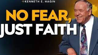 OVERCOME FEAR WITH FAITH | POWER, LOVE & A SOUND MIND &ndash; KENNETH E. HAGIN