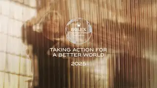 Rolex Celebrates 2025 &ndash; Taking Action for a Better World