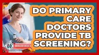 Do Primary Care Doctors Provide TB Screening?