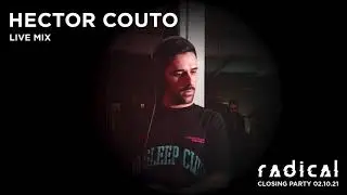 HECTOR COUTO - Live Mix for RADICAL | Summer Closing Party 02.10.2021 at Lido Airone, Naples