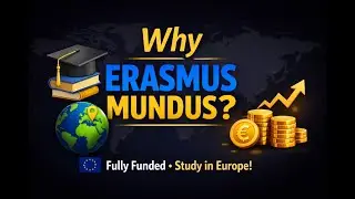 Erasmus Mundus Scholarship: Why You Should Apply!