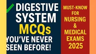 ✅ Digestive System MCQs You&rsquo;ve NEVER Seen Before! | Must-Know for Nursing & Medical Exams 2025