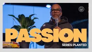 TOC with Pastor Israel Martinez | Passion (Planted-series part 2)