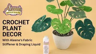 Crochet Plant D&eacute;cor Hack with Fabric Stiffener