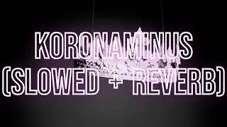 КОРОНАМИНУС (koronaminus) - Gidayyat, Gazan (slowed + reverb / tiktok remix) with lyrics / текст