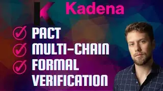 Kadena 101: Introduction to Pact, Multi-chain architecture and Formal Verification