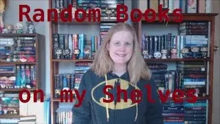 Random Books on my Shelves