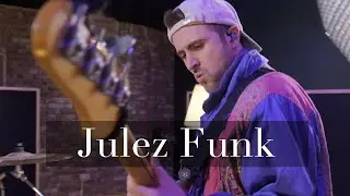 Funky Times - Julez Funk, live session