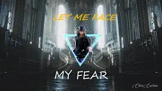 Final Fantasy XV [ AMV /GMV ~ Face My Fear]