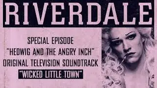 Riverdale | Wicked Little Town | From: Hedwig and the Angry Inch Musical Episode (Official Video)