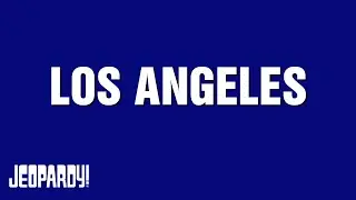 Mayor Garcetti's Los Angeles | Category | JEOPARDY!