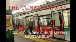 THE T&Uuml;NEL, WORLD'S SECOND OLDEST SUBWAY-METRO OF  ISTANBUL