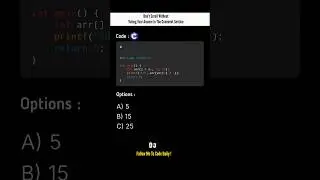 C / C++ Interview Question | Daily Coding Quiz | Shorts | Day 10 : Video 2