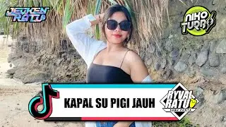 DJ KAPAL SU PIGI JAUH ( RYVAL RATU X JEFKEN RATU ) NIKO STYLE