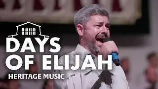 Days of Elijah | Heritage Music | at Homestead Heritage