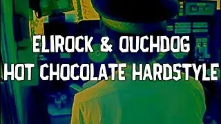 [Hardstyle] - Elirock & Ouchdog - Hot Chocolate Hardstyle [Abuse Zone Release]