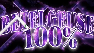 Betelgeuse 100% (EXTREME DEMON)