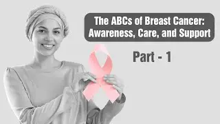 The ABCs of Breast Cancer: Awareness, Care, and Support | Part 1 | Dr. Sachin Marda