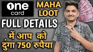One Card New Loot Offer I One Card Refer And Earn Loot Offer May 2022 I मैं आपको दूंगा 750₹