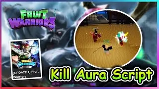 [UPDATE 1] Roblox Fruit Warriors Script - Kill Aura